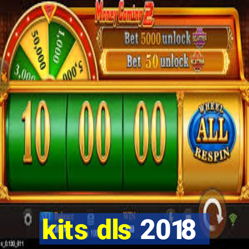 kits dls 2018